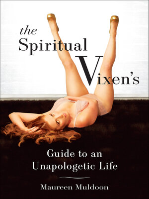 cover image of The Spiritual Vixen's Guide to an Unapologetic Life
